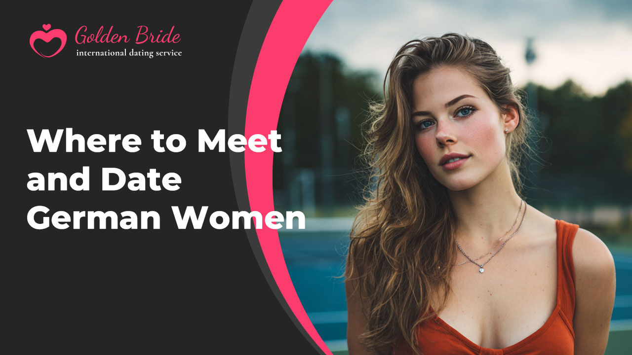 Where to Meet and Date German Women