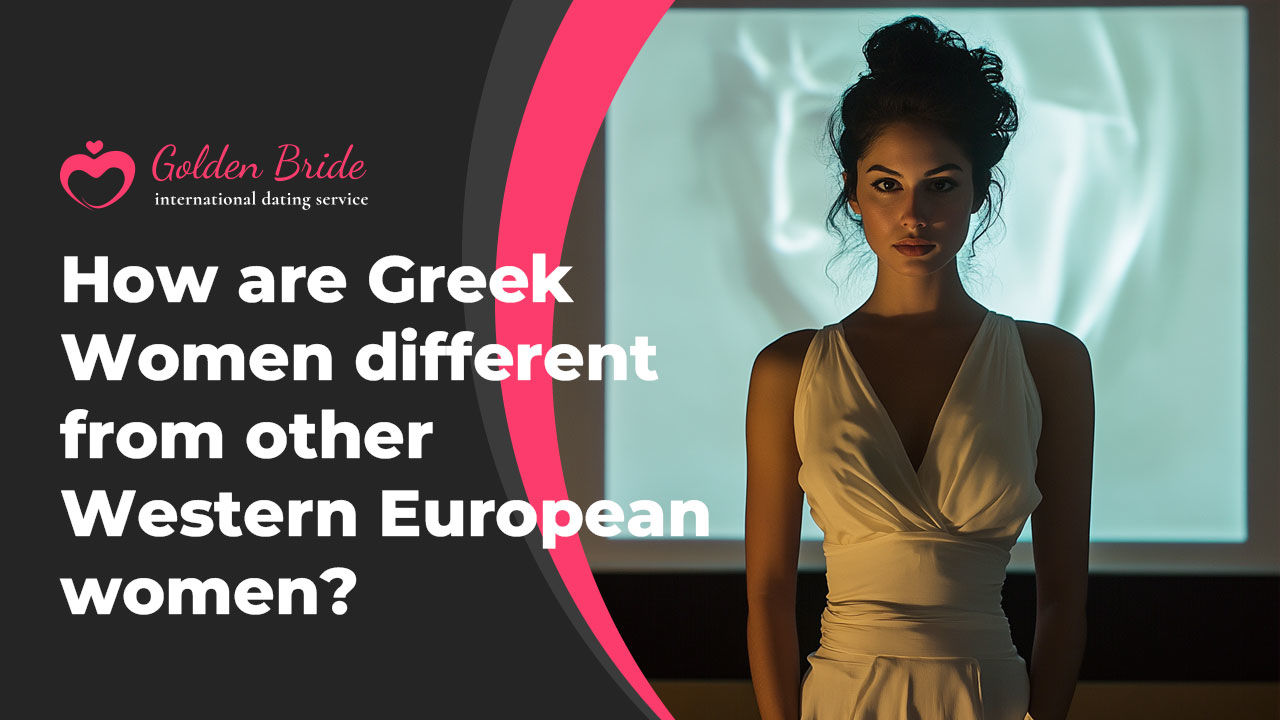 How are Greek Women different from other Western European women?