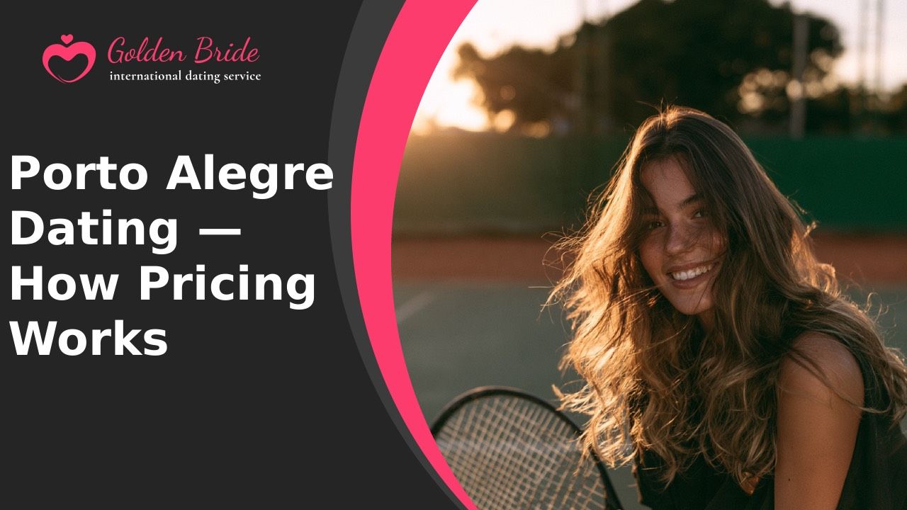 Porto Alegre Dating — How Pricing Works