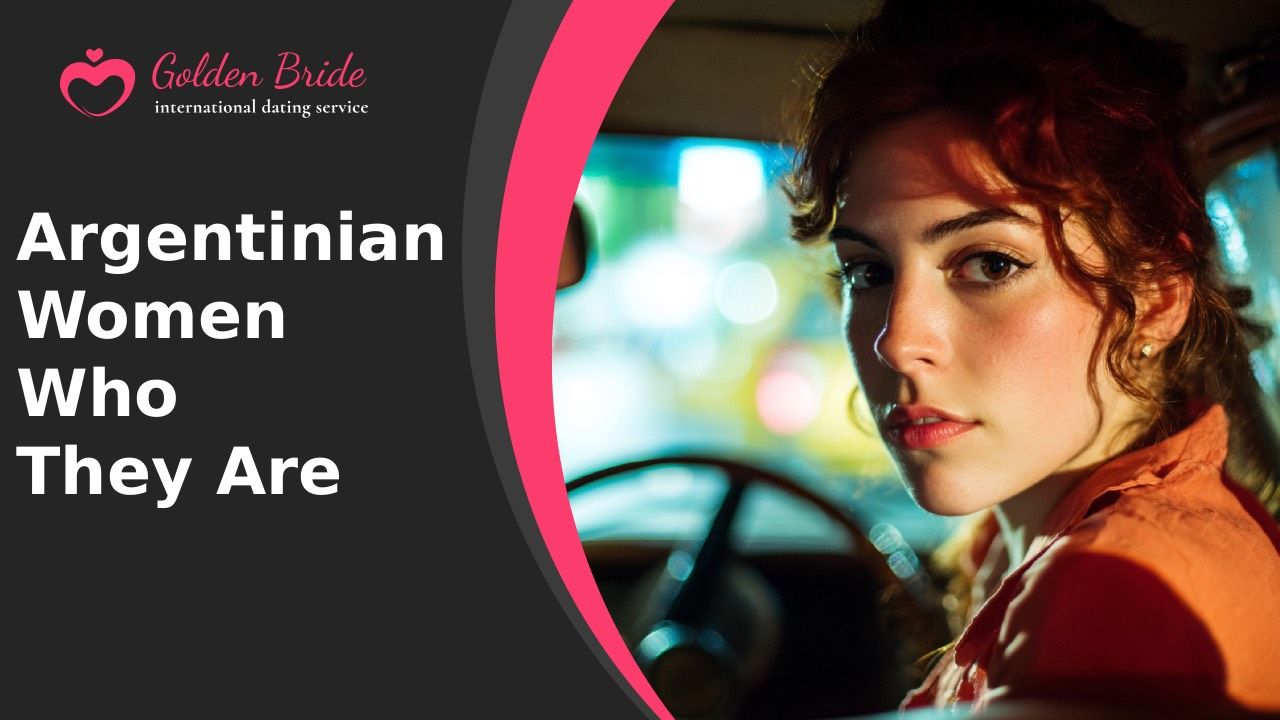 Argentinian Women — Who They Are