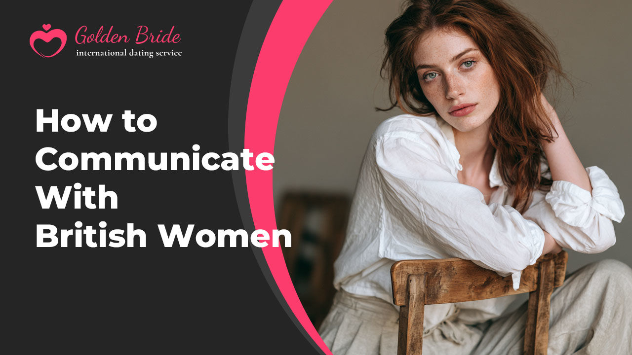 How to Communicate With British Women