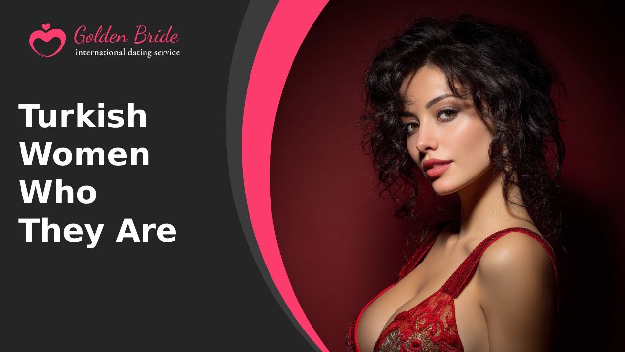 Turkish Women — Who They Are