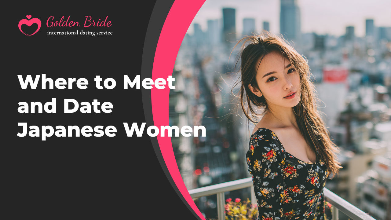 Where to Meet and Date Japanese Women