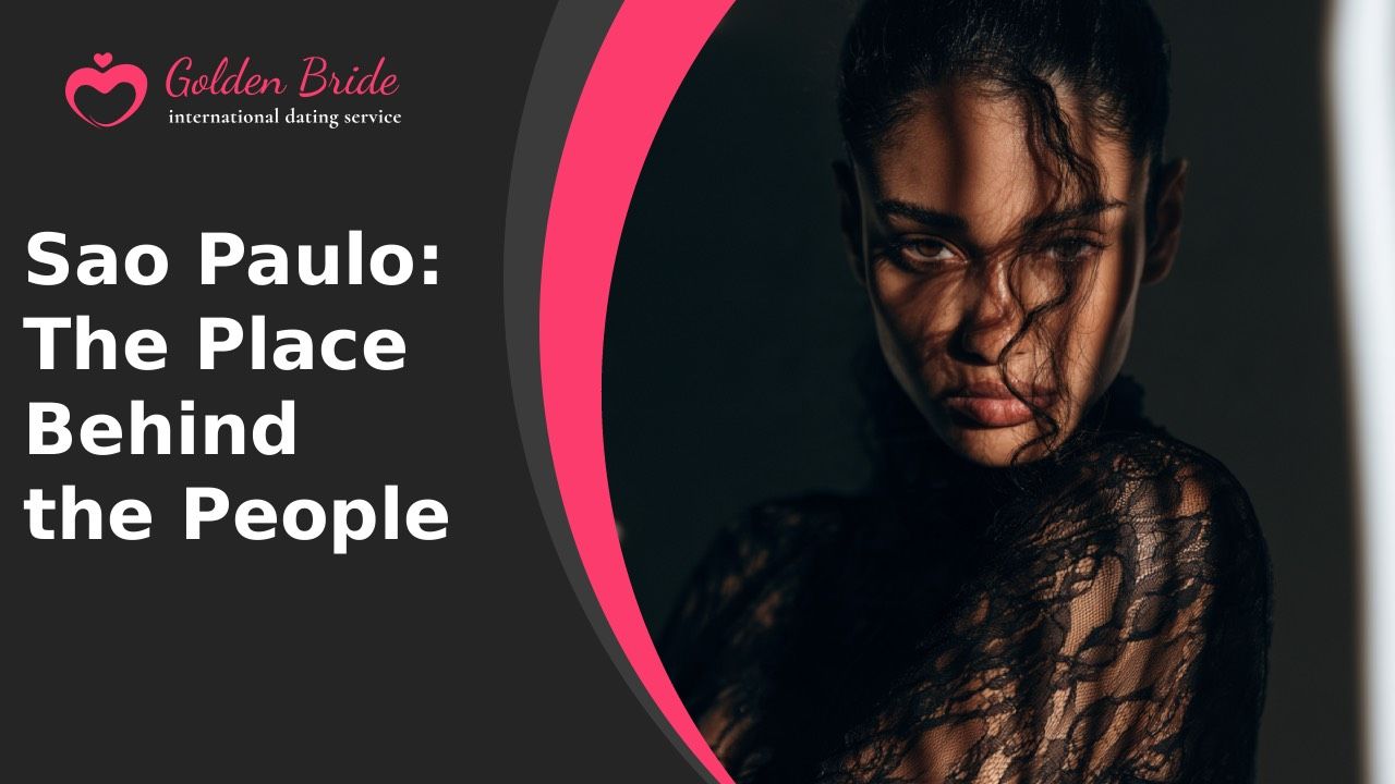 Sao Paulo: The Place Behind the People