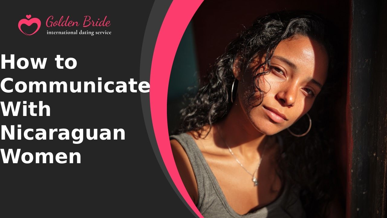 How to Communicate With Nicaraguan Women