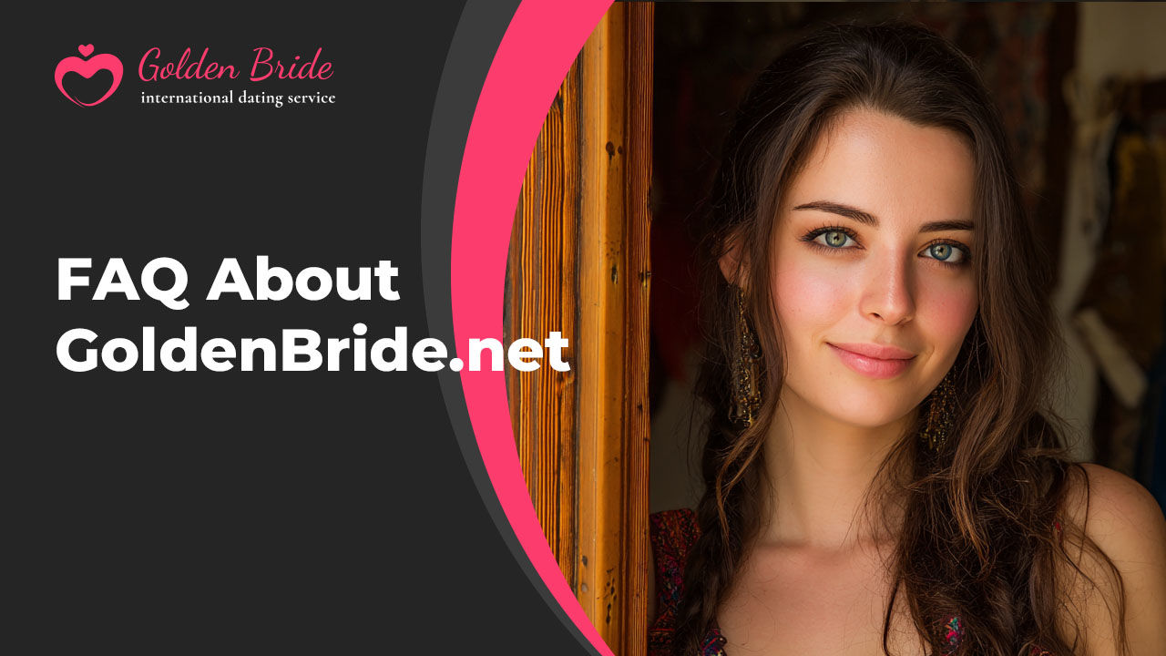 FAQ About GoldenBride.net