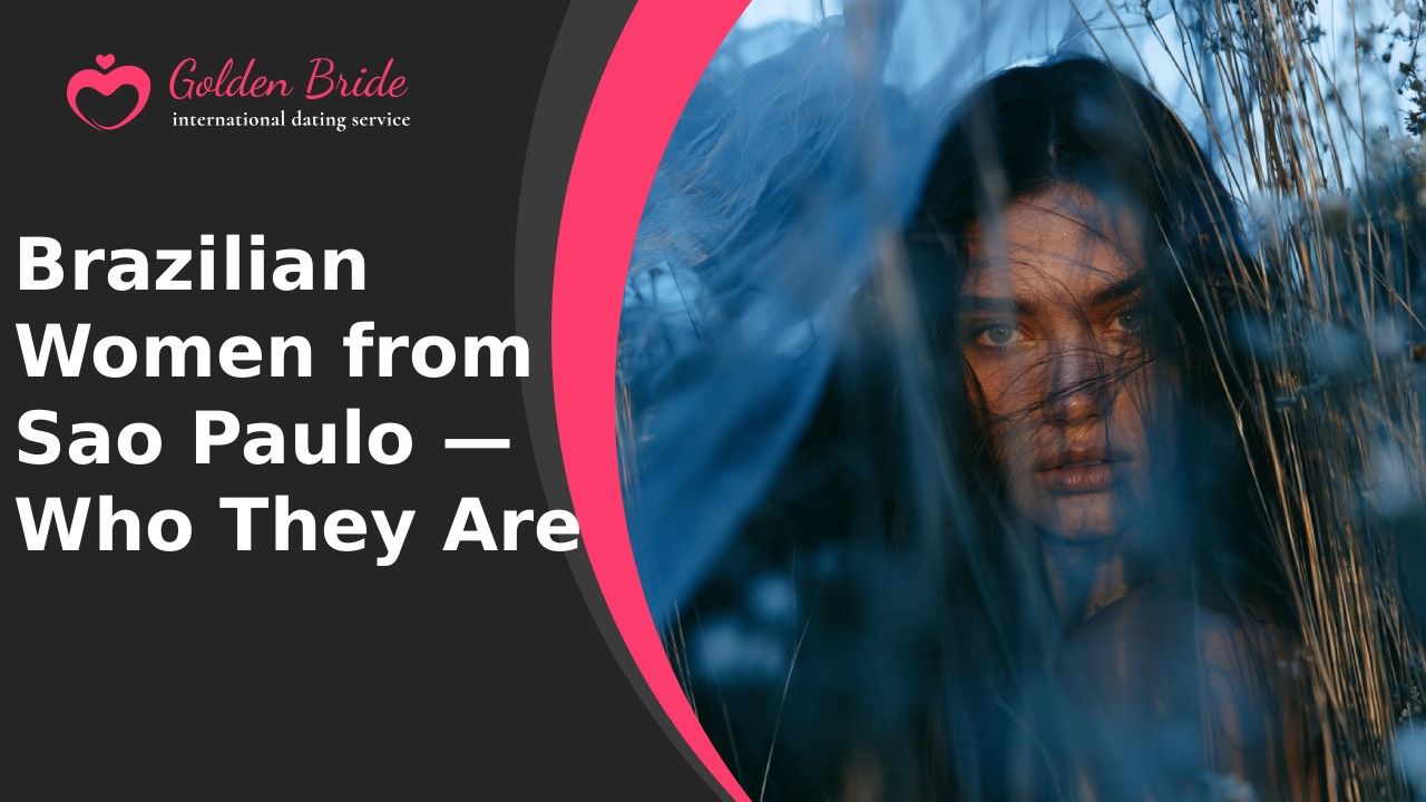 Brazilian Women from Sao Paulo — Who They Are