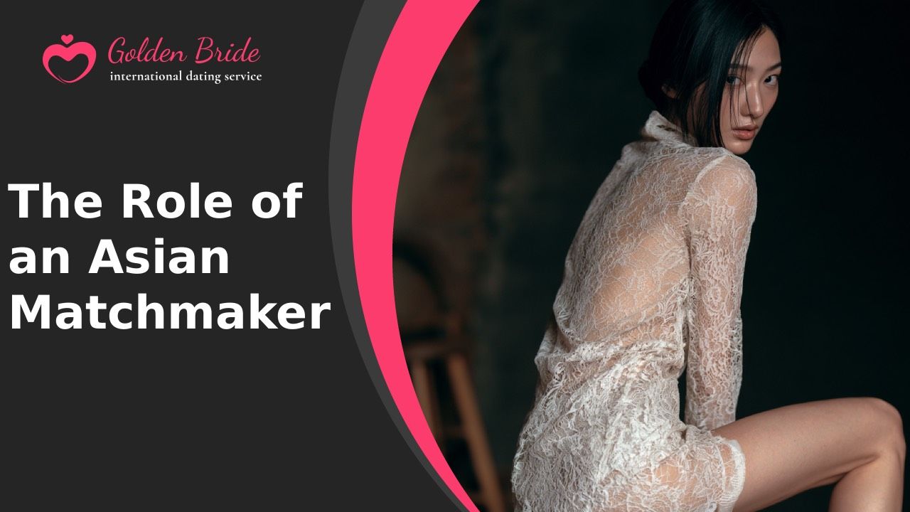 The Role of an Asian Matchmaker