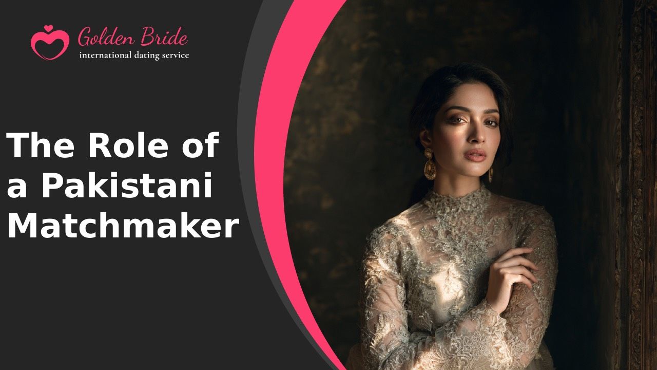 The Role of a Pakistani Matchmaker