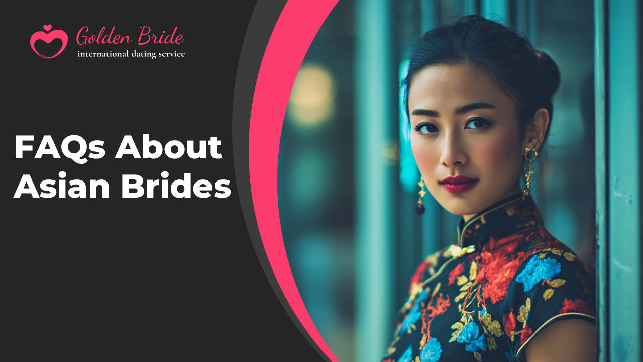 FAQs About Asian Brides