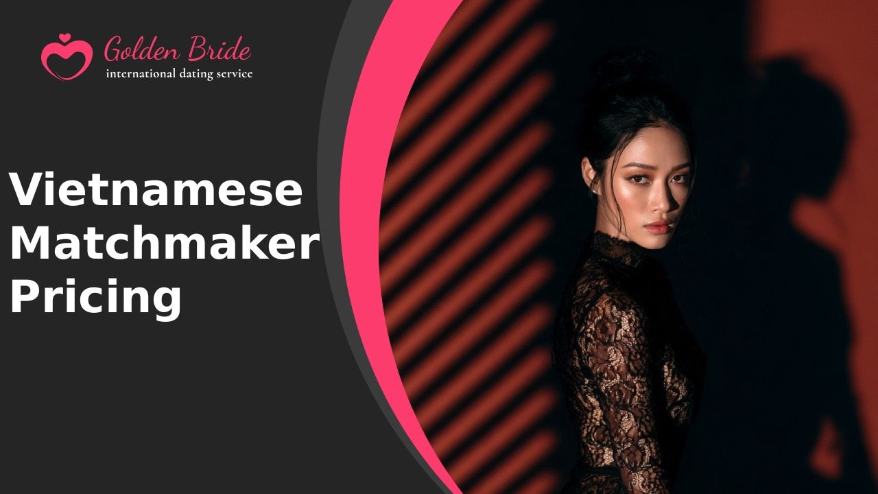 Vietnamese Matchmaker — Pricing