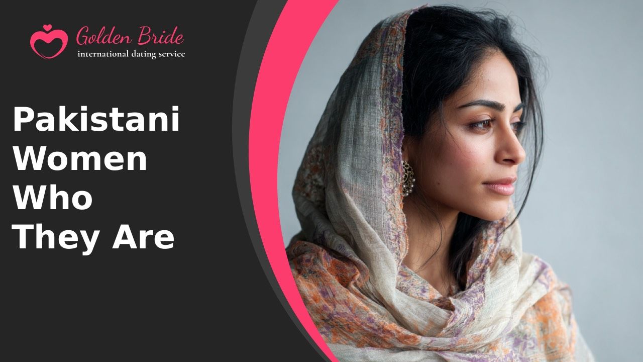 Pakistani Women — Who They Are