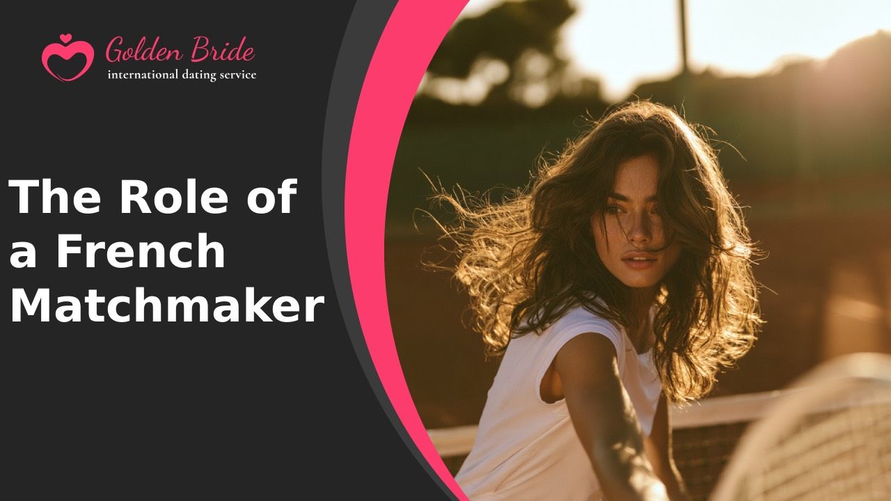 The Role of a French Matchmaker