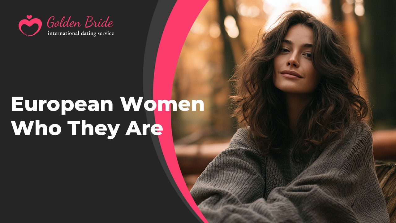 European Women — Who They Are