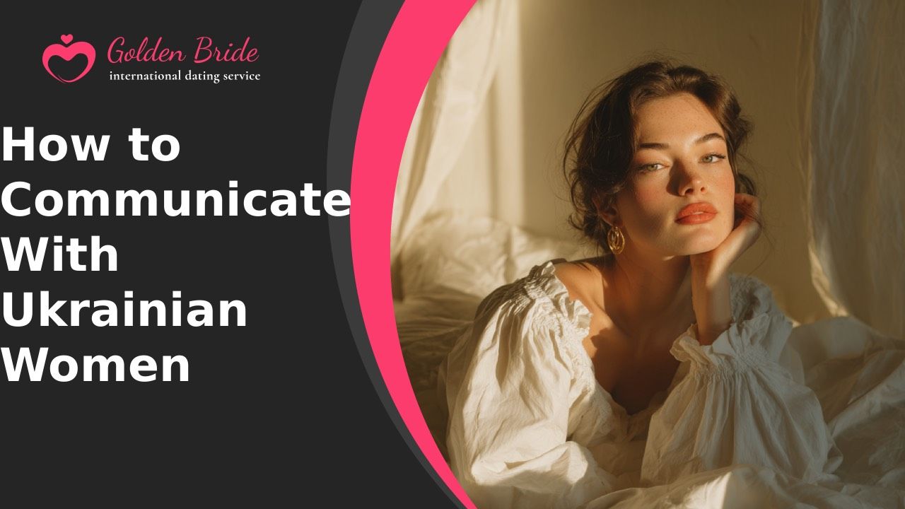 How to Communicate With Ukrainian Women