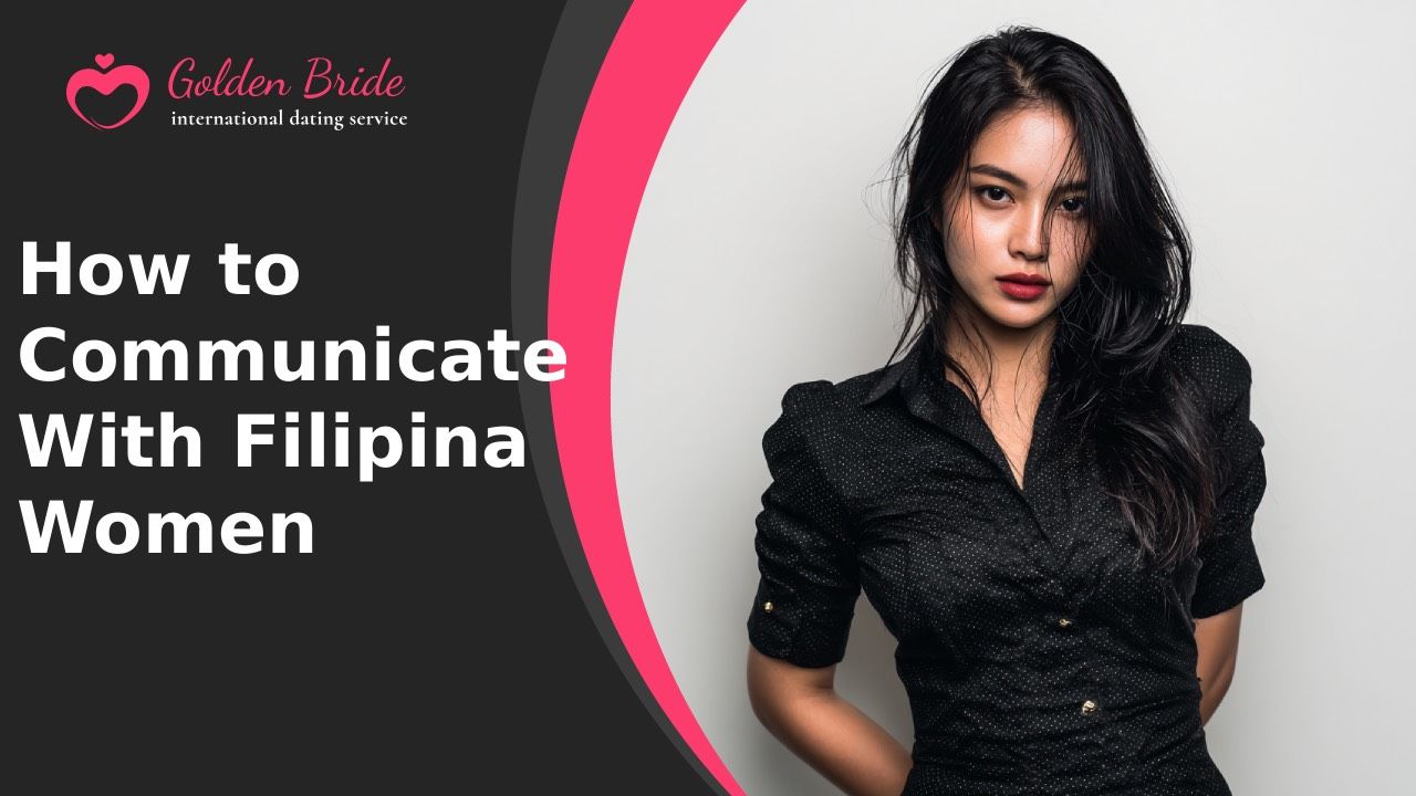 How to Communicate With Filipina Women