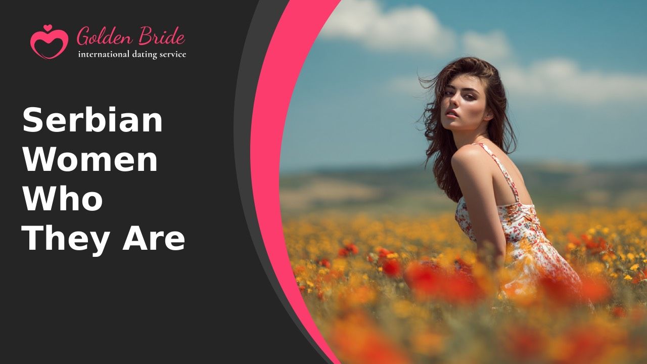 Serbian Women — Who They Are