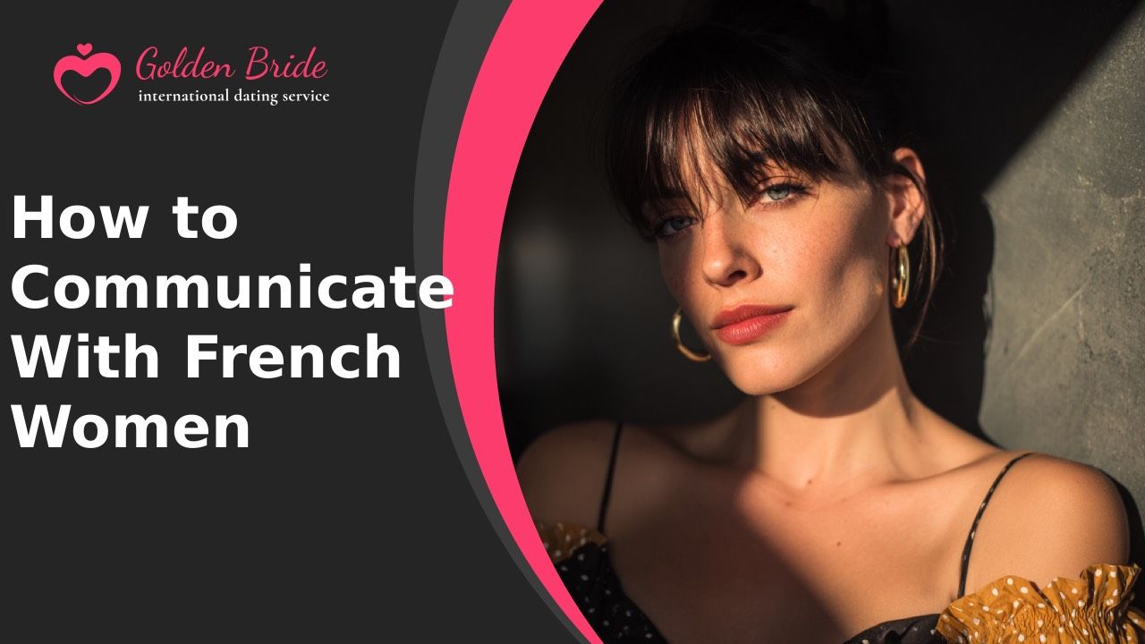 How to Communicate With French Women