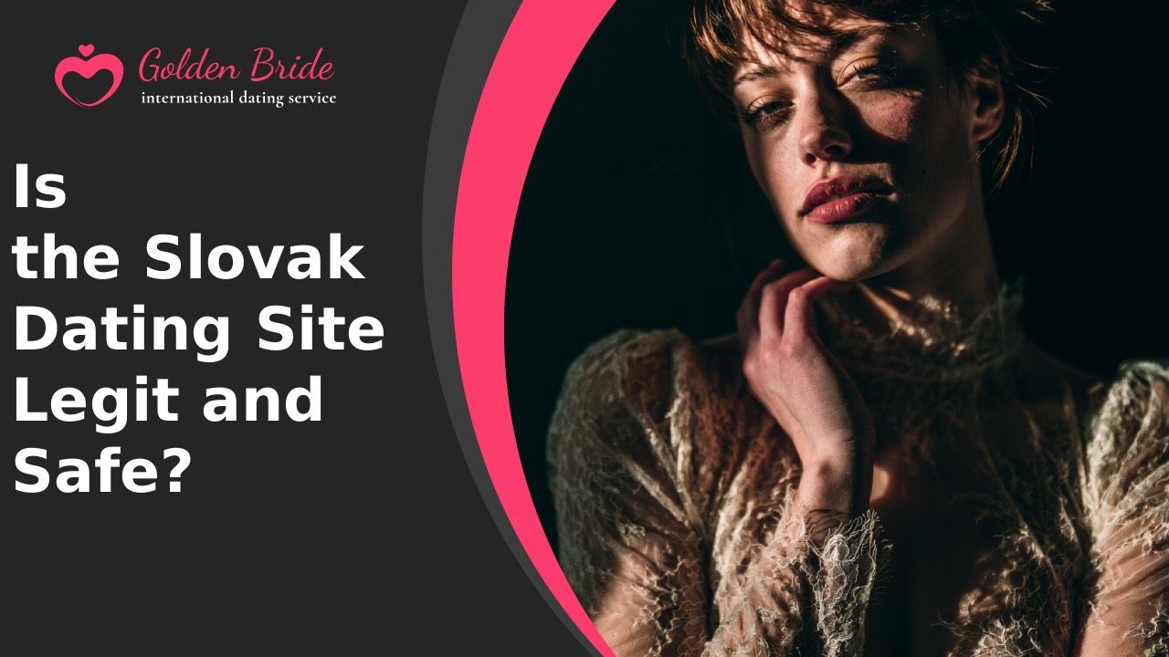 Is the Slovak Dating Site Legit and Safe?