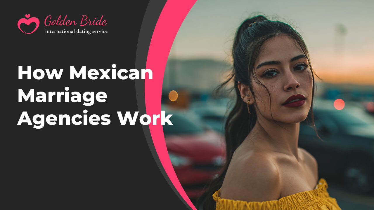How Mexican Marriage Agencies Work