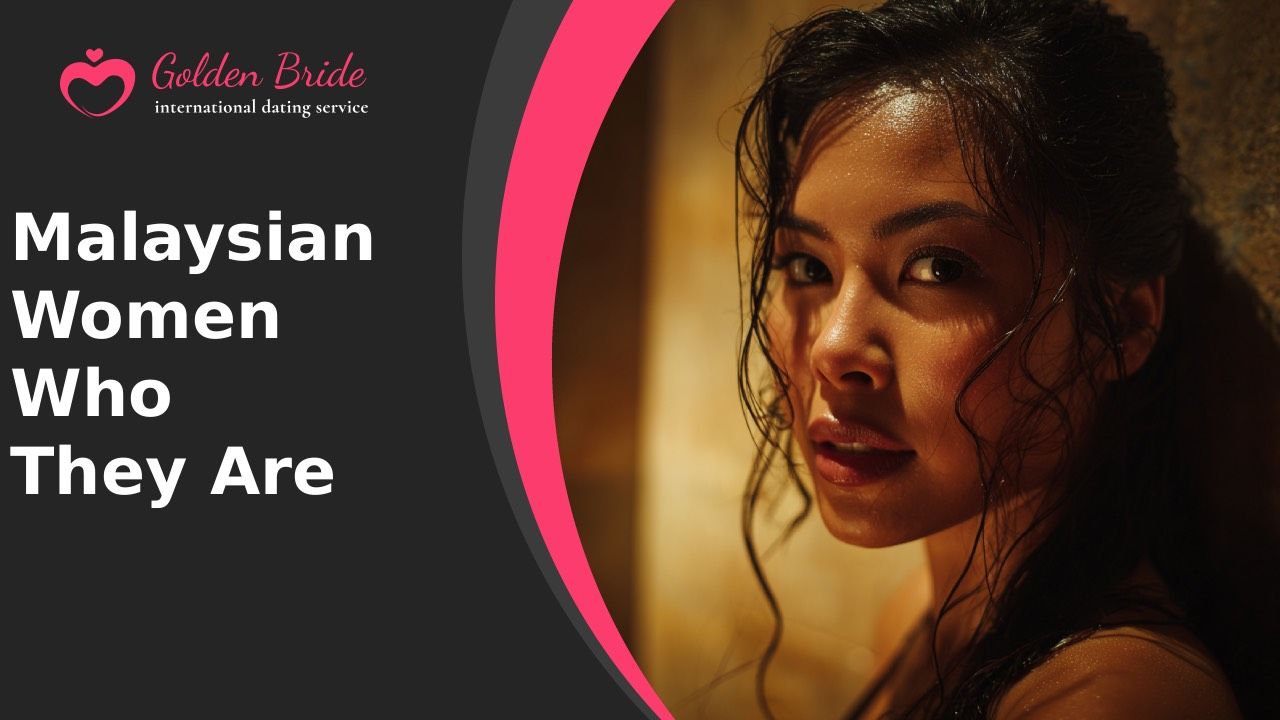 Malaysian Women — Who They Are