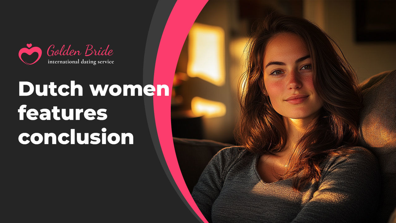 Dutch women features conclusion