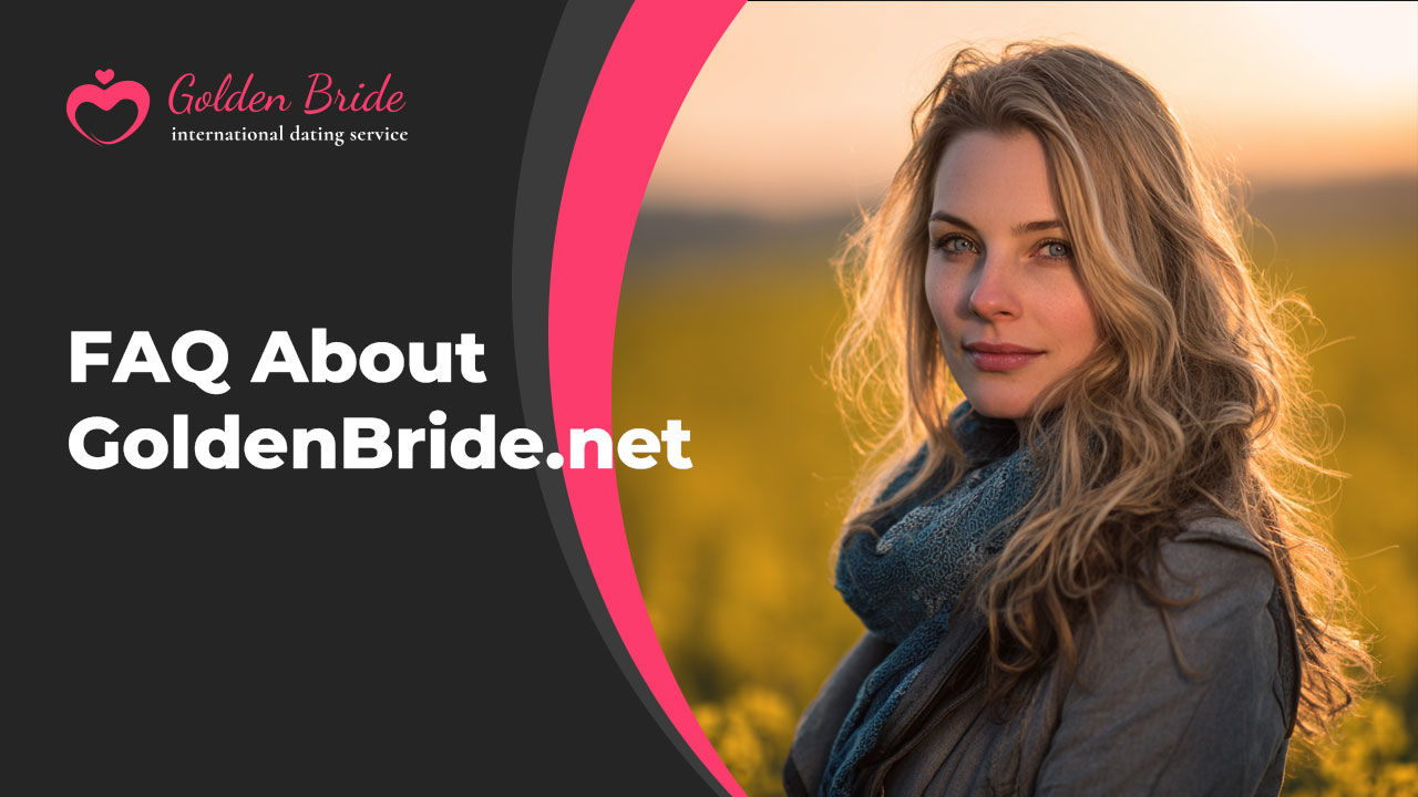 FAQ About GoldenBride.net
