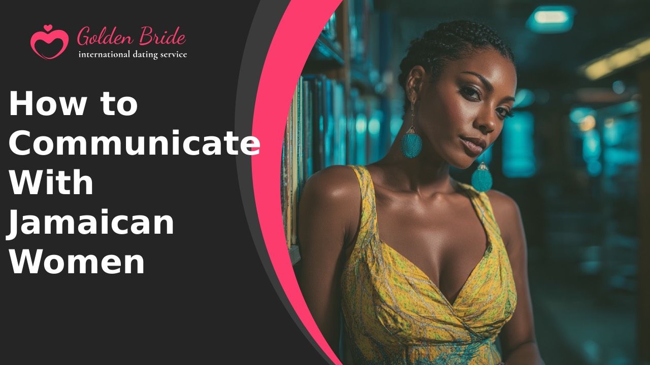 How to Communicate With Jamaican Women
