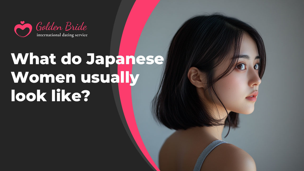 What do Japanese Women usually look like?