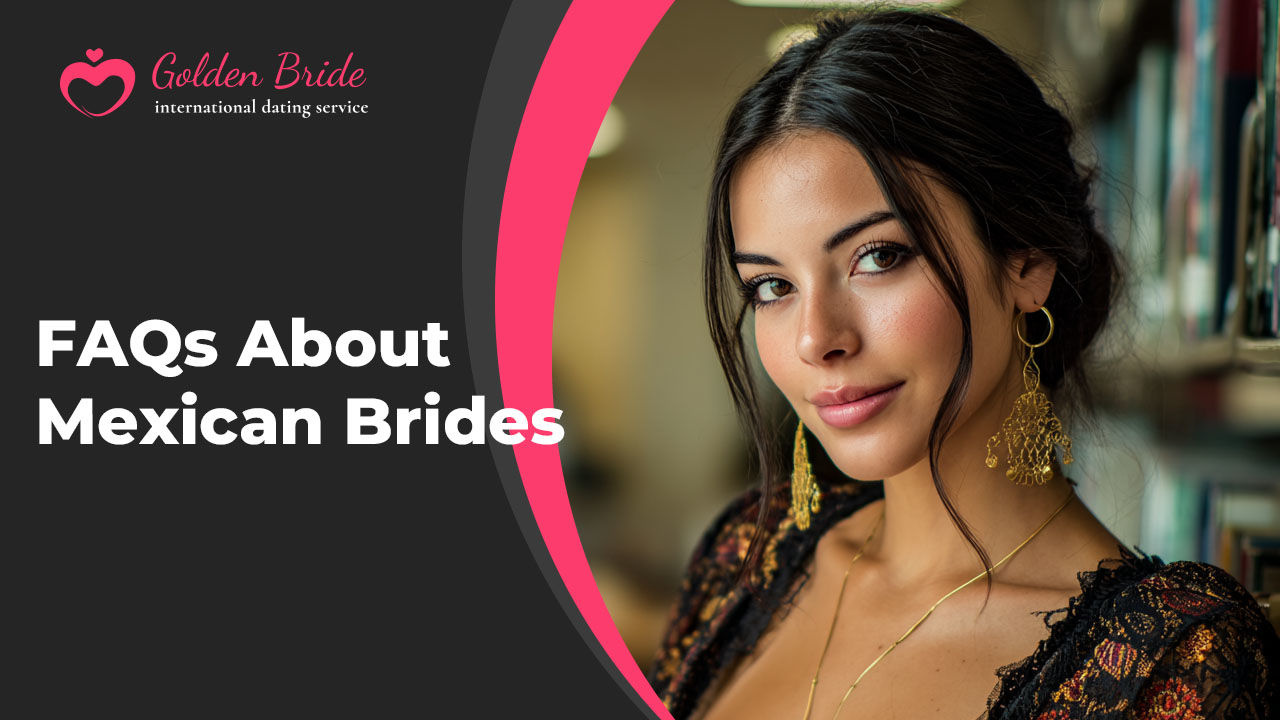 FAQs About Mexican Brides