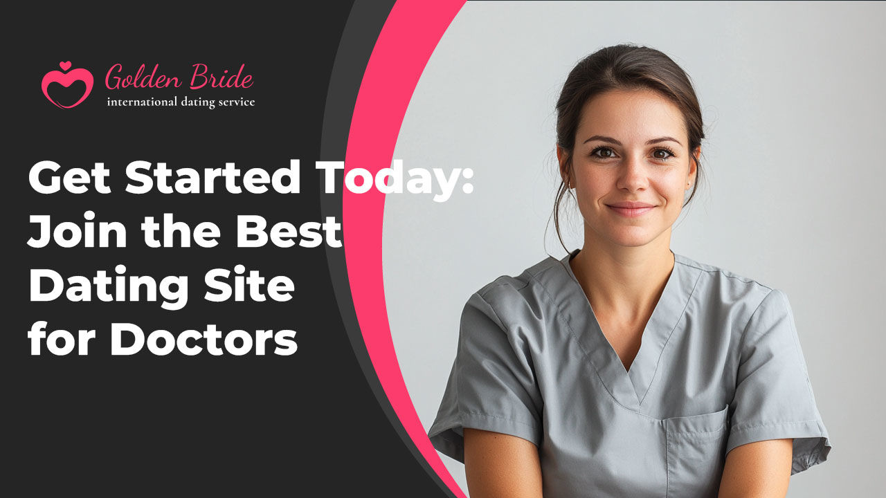 Get Started Today: Join the Best Dating Site for Doctors