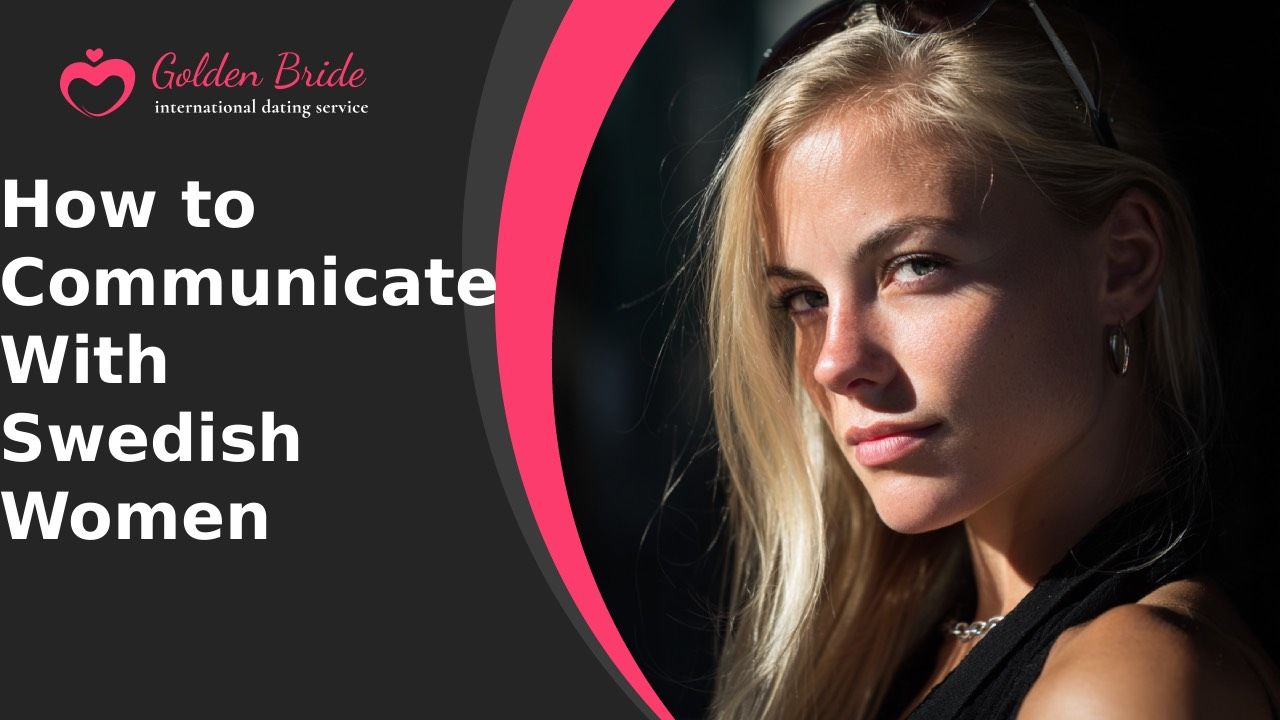 How to Communicate With Swedish Women