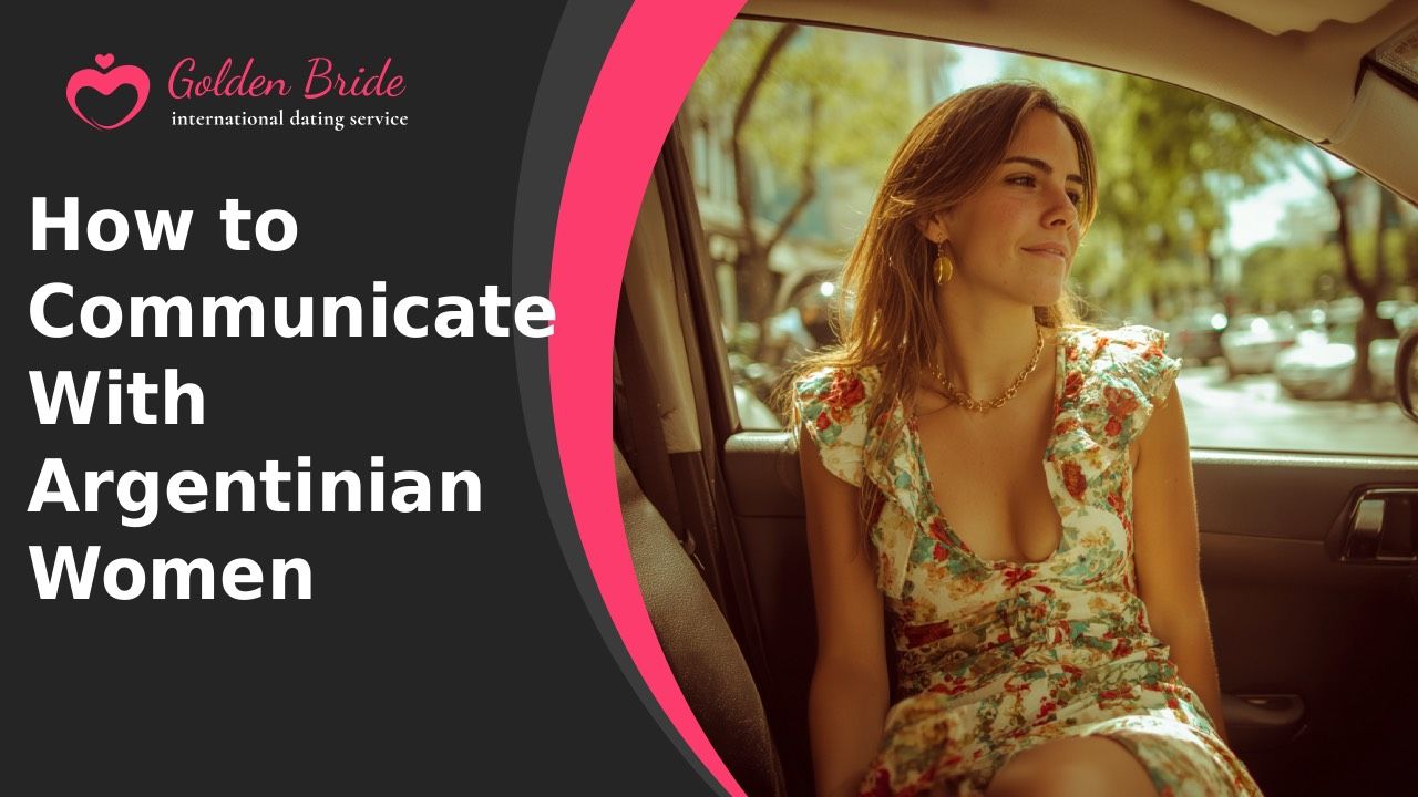 How to Communicate With Argentinian Women