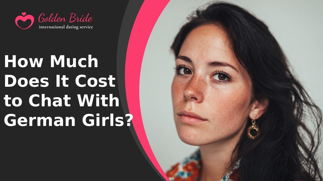 How Much Does It Cost to Chat With German Girls?