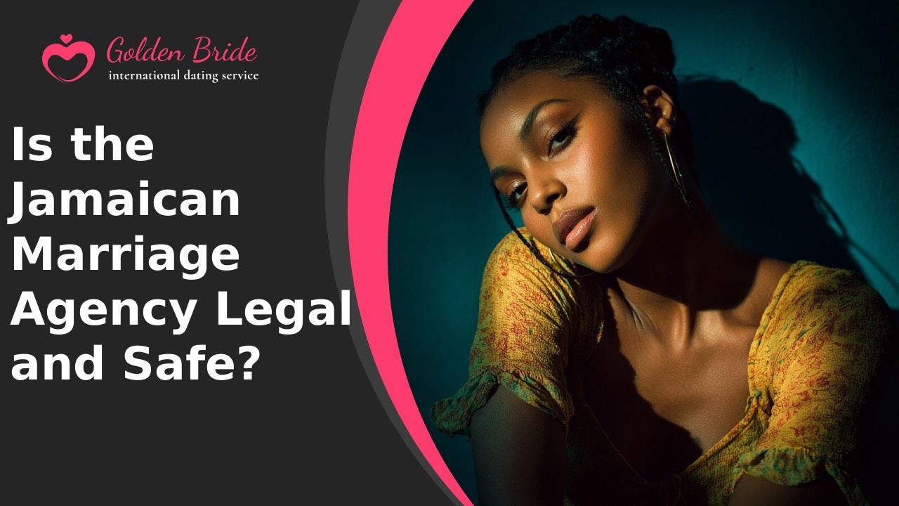 Is the Jamaican Marriage Agency Legal and Safe?