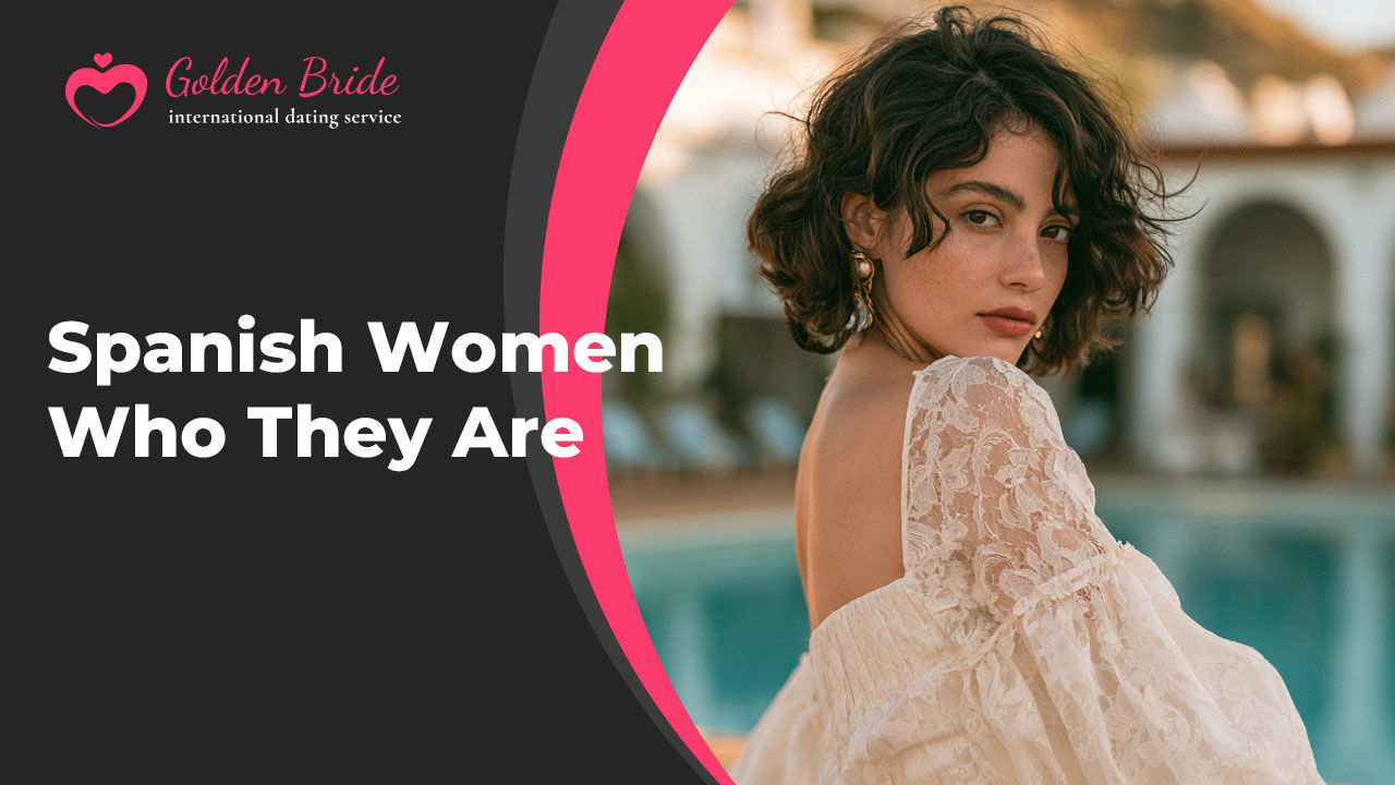 Spanish Women — Who They Are