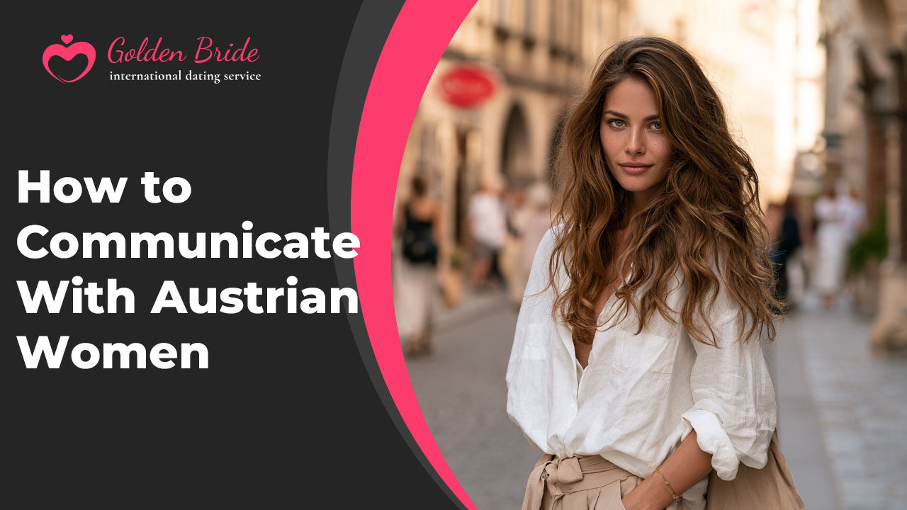 How to Communicate With Austrian Women