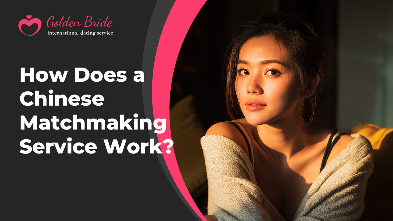 How Does a Chinese Matchmaking Service Work?