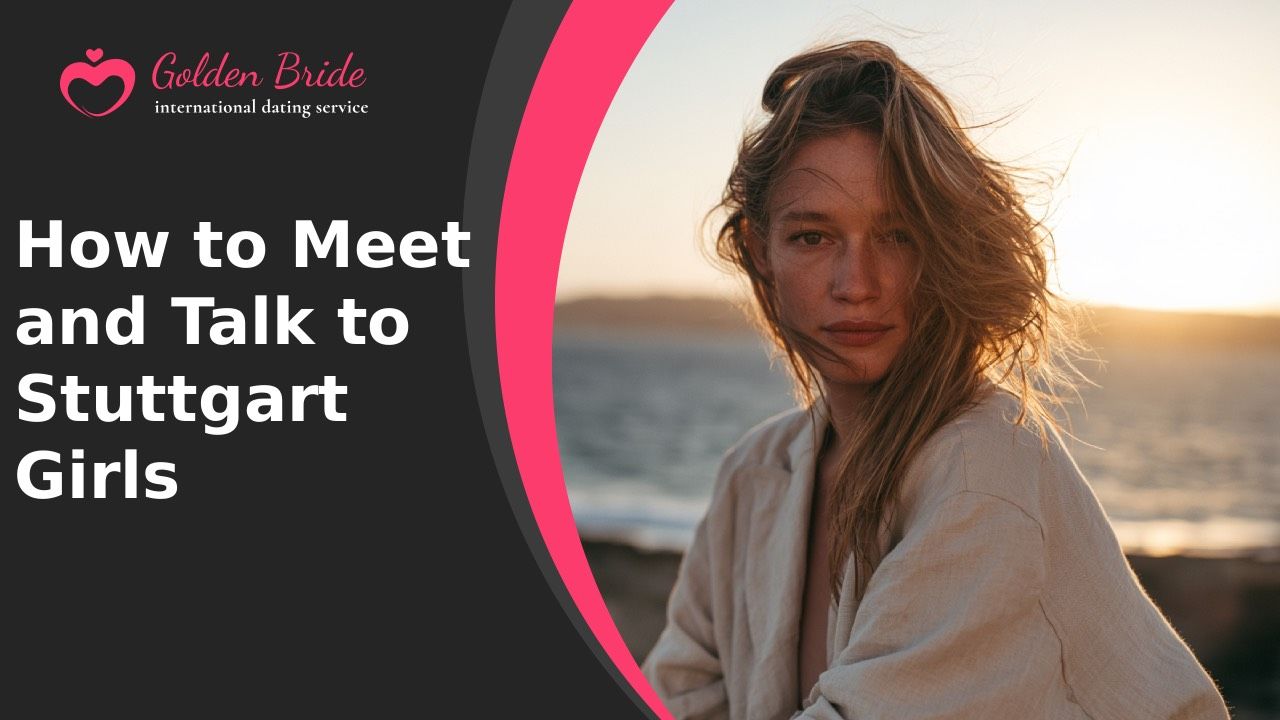 How to Meet and Talk to Stuttgart Girls