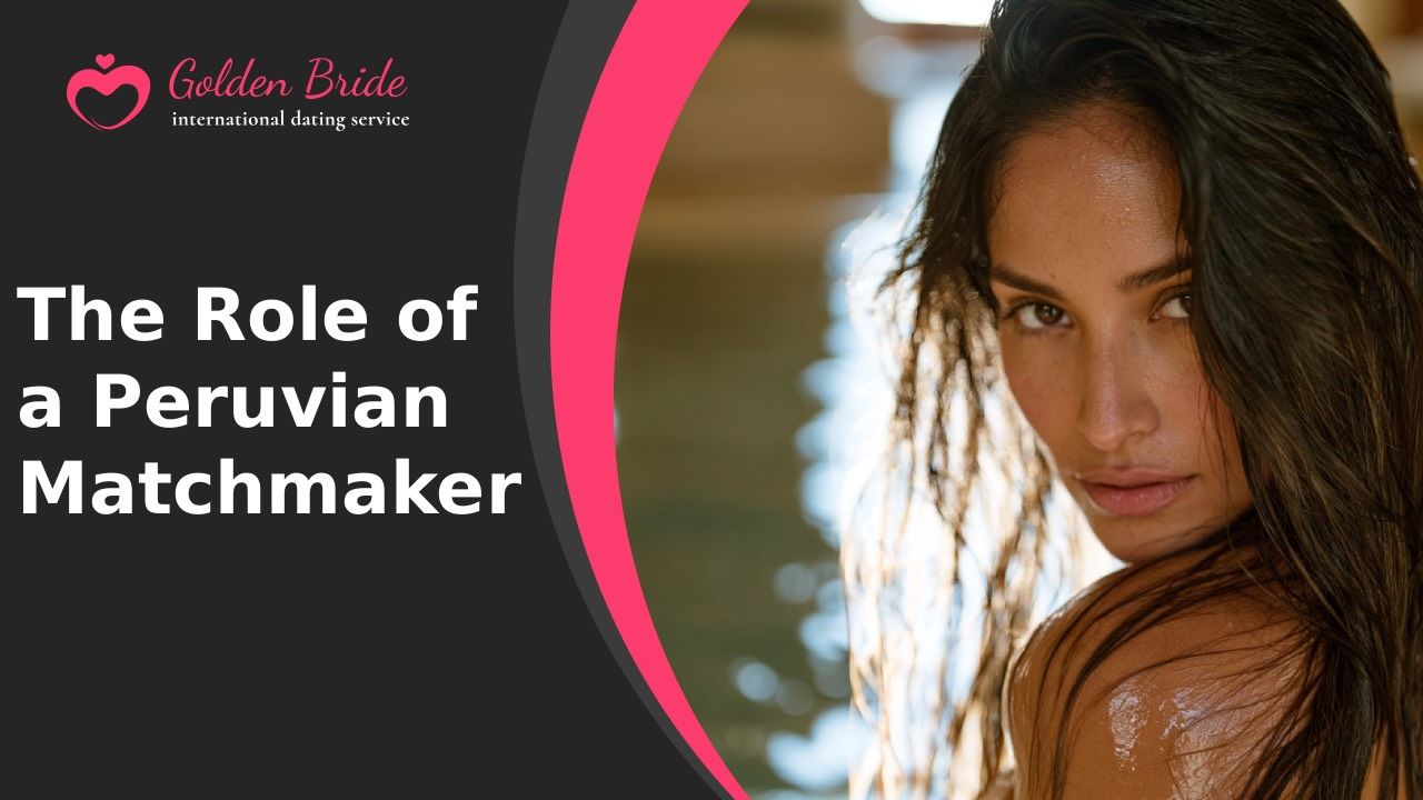 The Role of a Peruvian Matchmaker