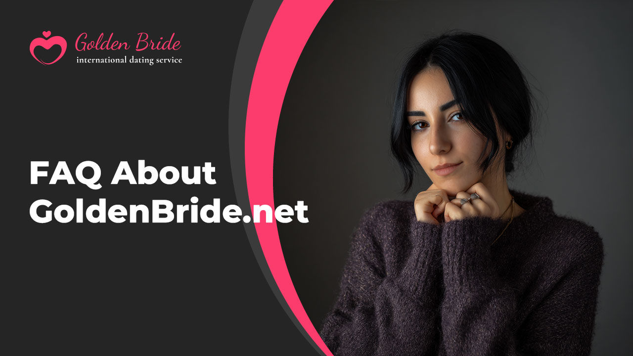 FAQ About GoldenBride.net