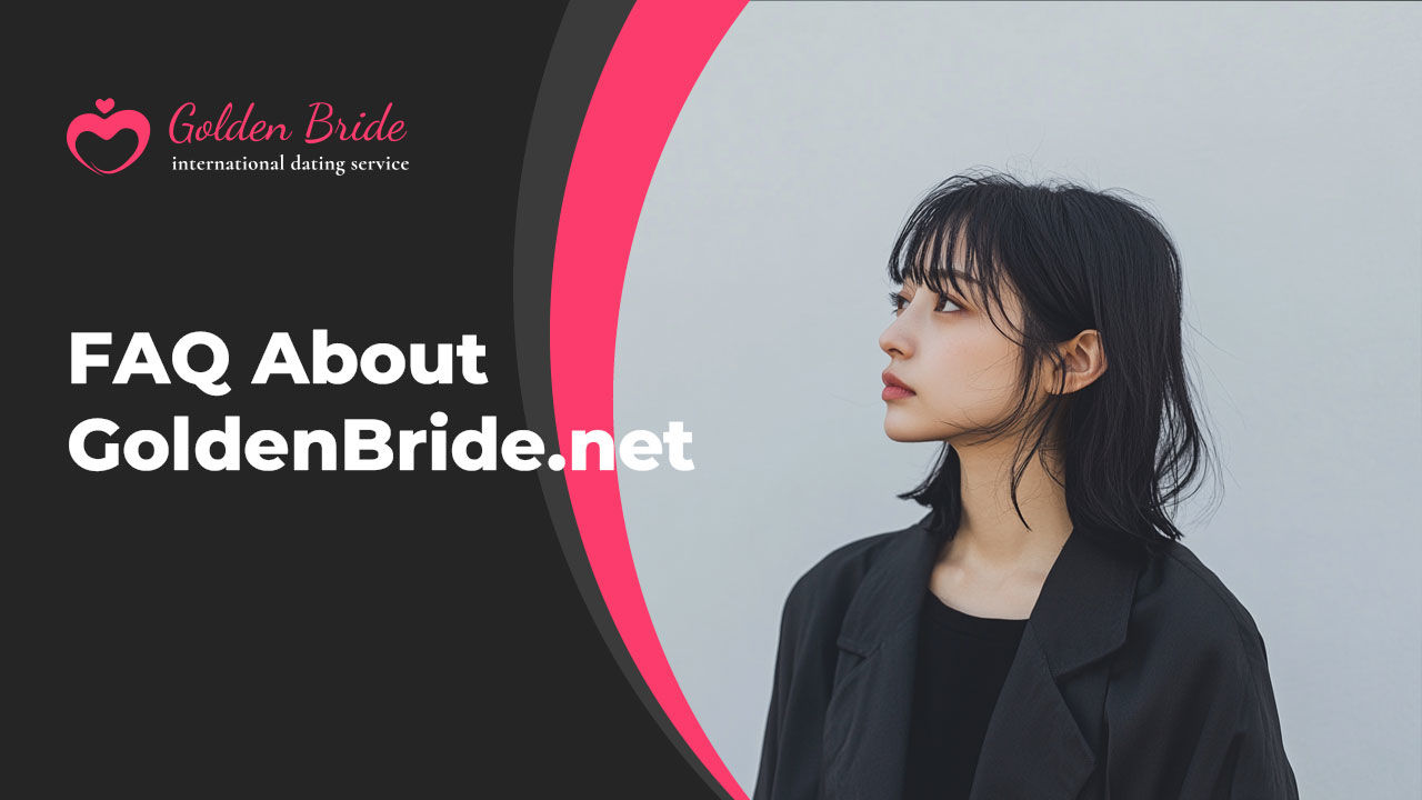 FAQ About GoldenBride.net