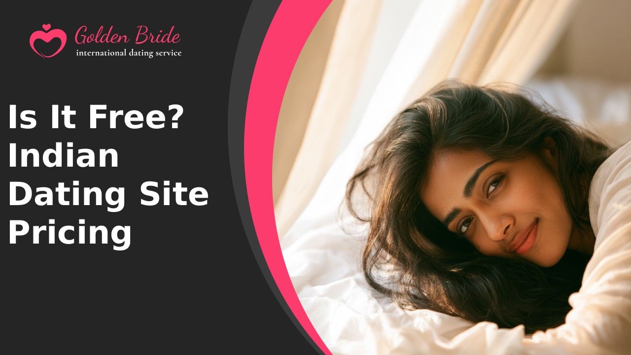 Is It Free? Indian Dating Site Pricing