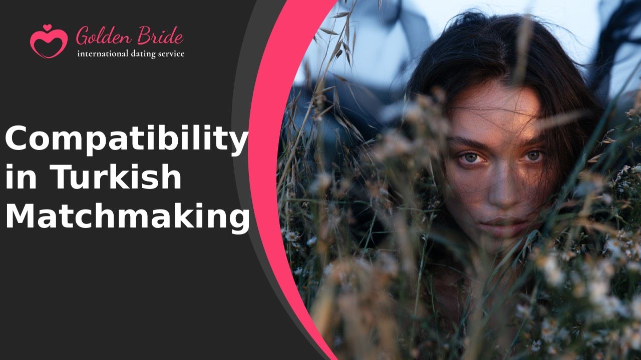 Compatibility in Turkish Matchmaking