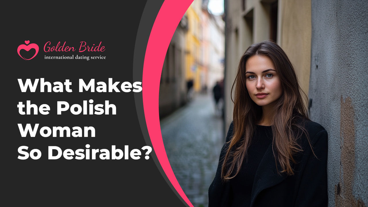 Polish Women Features - Poish Ladies Appearance and Traits Stereotypes