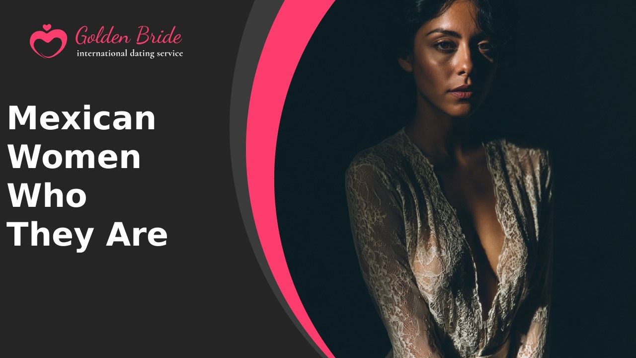 Mexican Women — Who They Are
