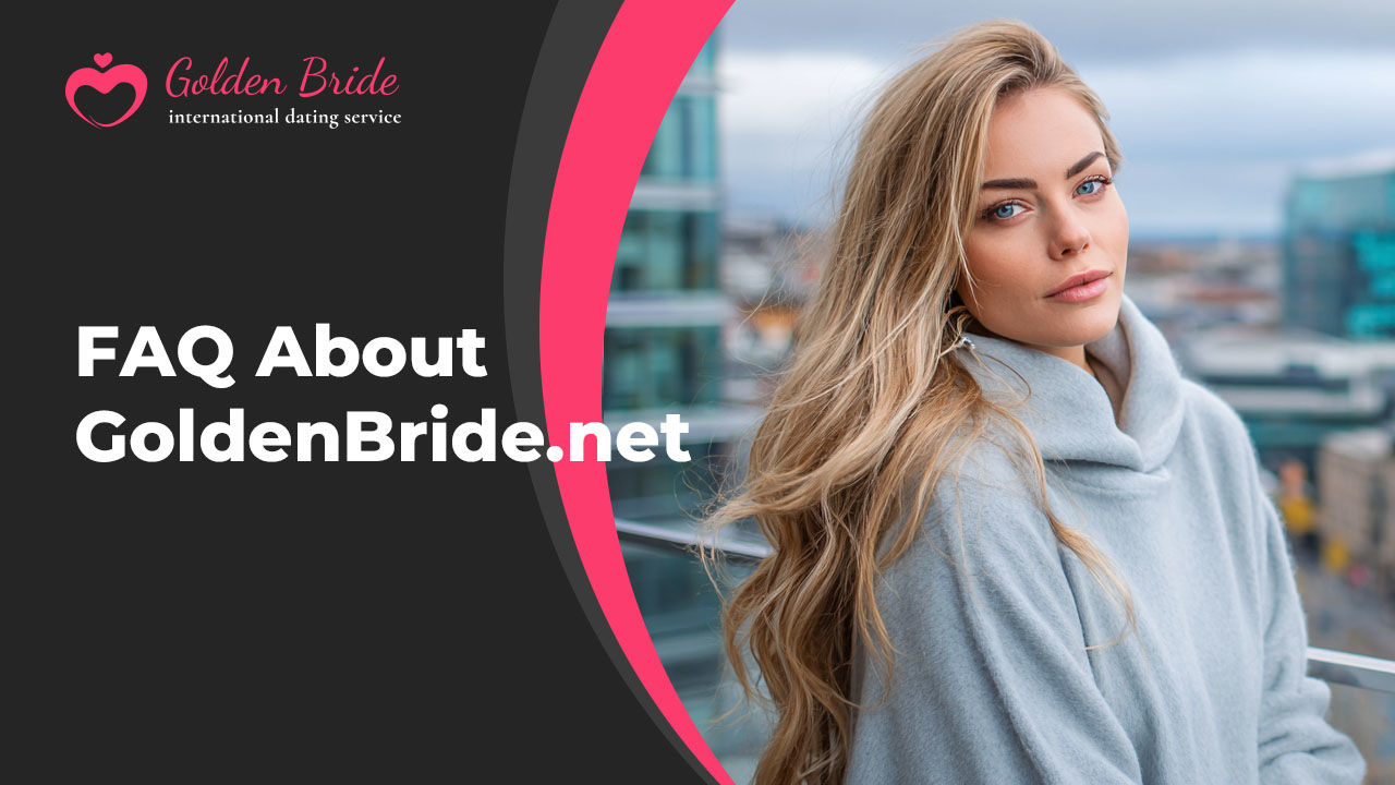 FAQ About GoldenBride.net