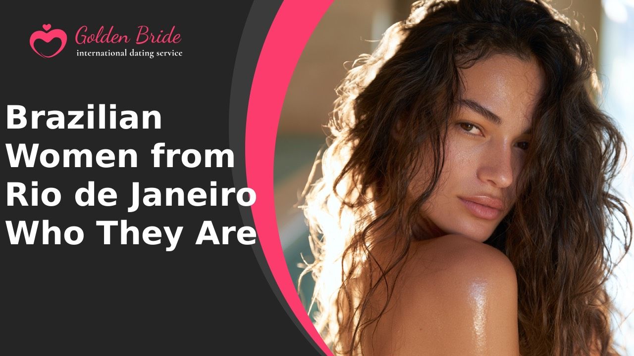 Brazilian Women from Rio de Janeiro — Who They Are