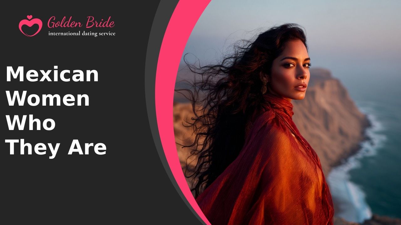 Mexican Women — Who They Are
