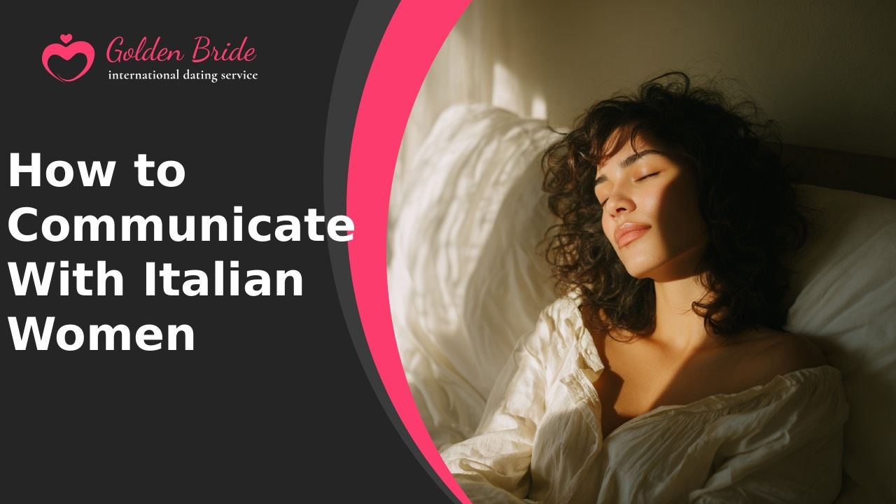 How to Communicate With Italian Women